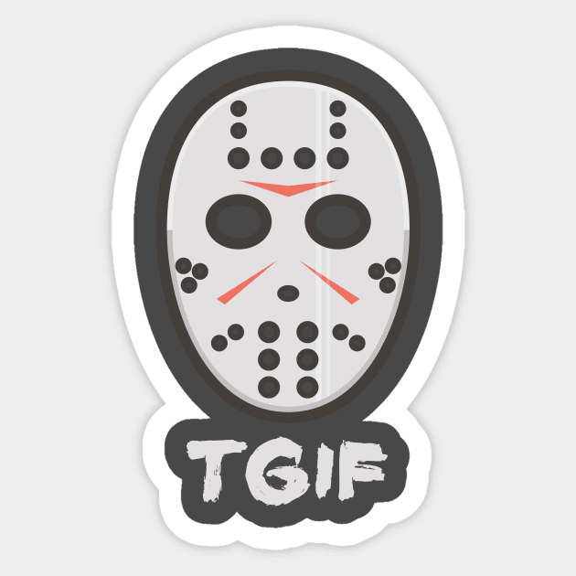 TGIF the 13th Sticker by mikevotava